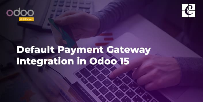 Default Payment Gateway Integration in Odoo 15