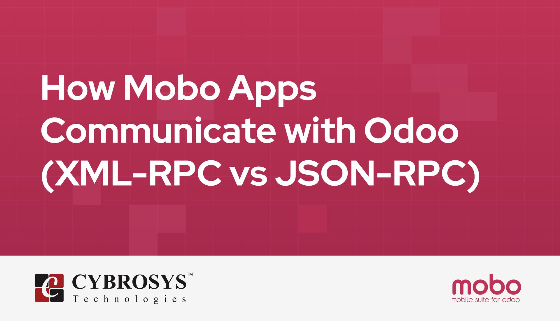 How Mobo Apps Communicate with Odoo (XML-RPC vs JSON-RPC)
