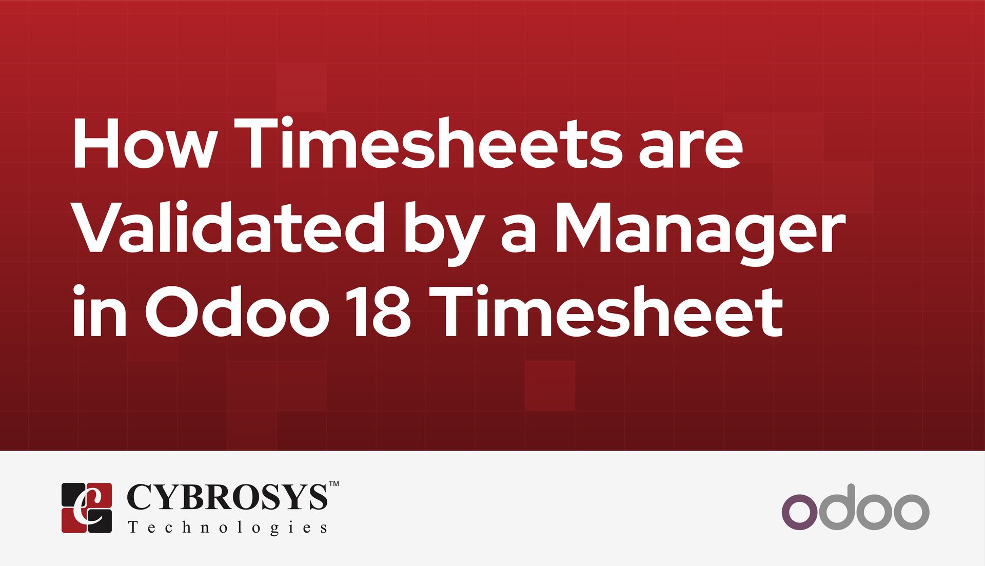 How Timesheets are Validated by a Manager in Odoo 18 Timesheet