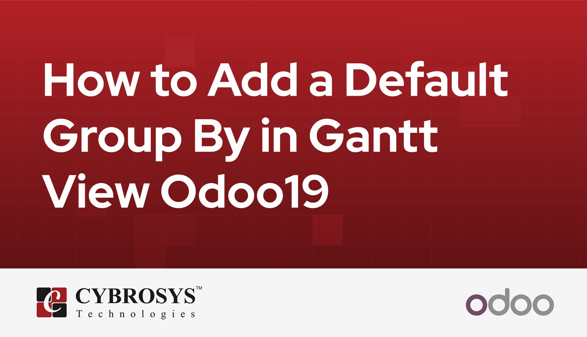 How to Add a Default Group By in Gantt View Odoo19