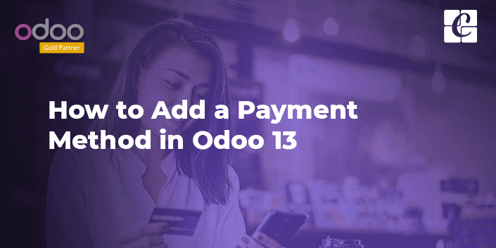 How to Add a Payment Method in Odoo 13
