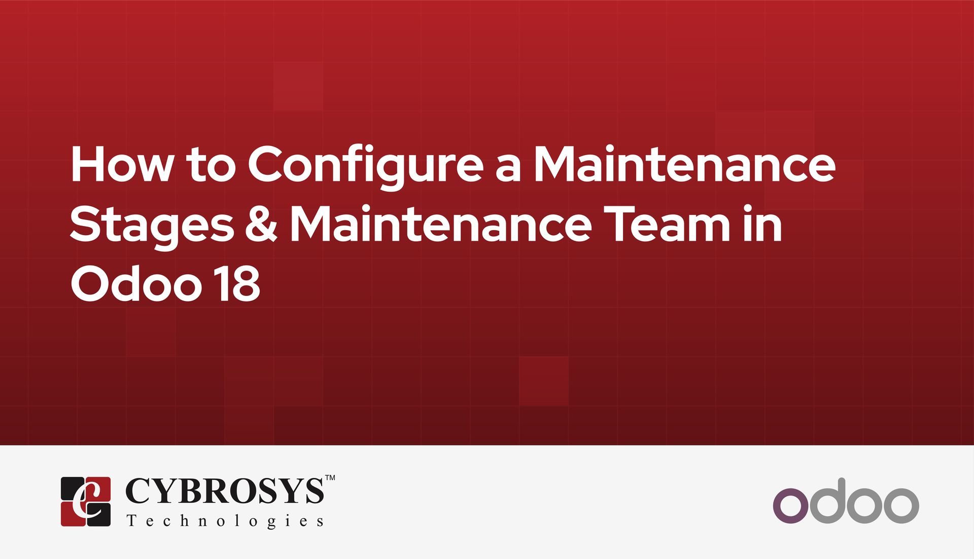 How to Configure a Maintenance Stages & Maintenance Team in Odoo 18