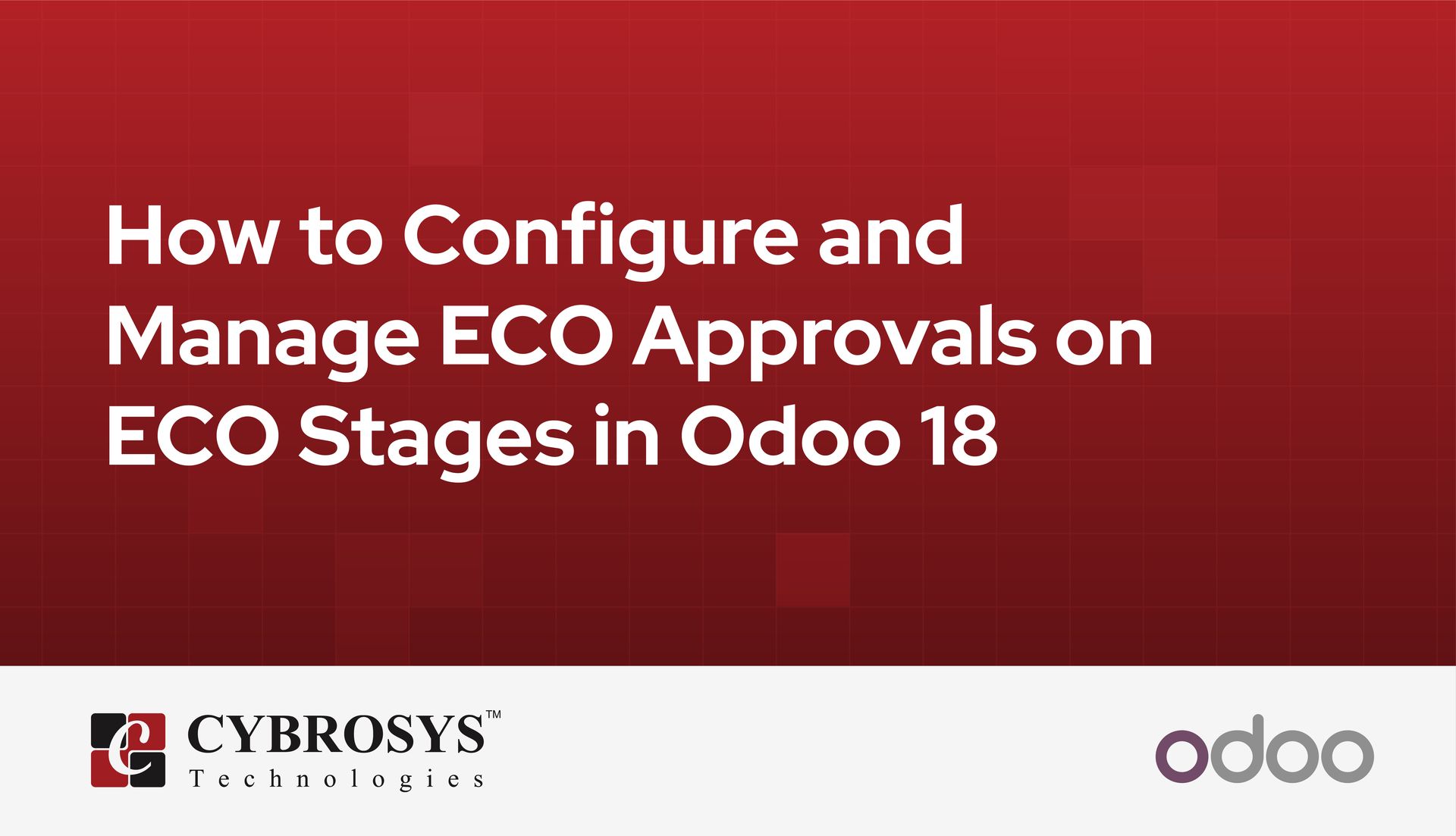 How to Configure and Manage ECO Approvals on ECO Stages in Odoo 18