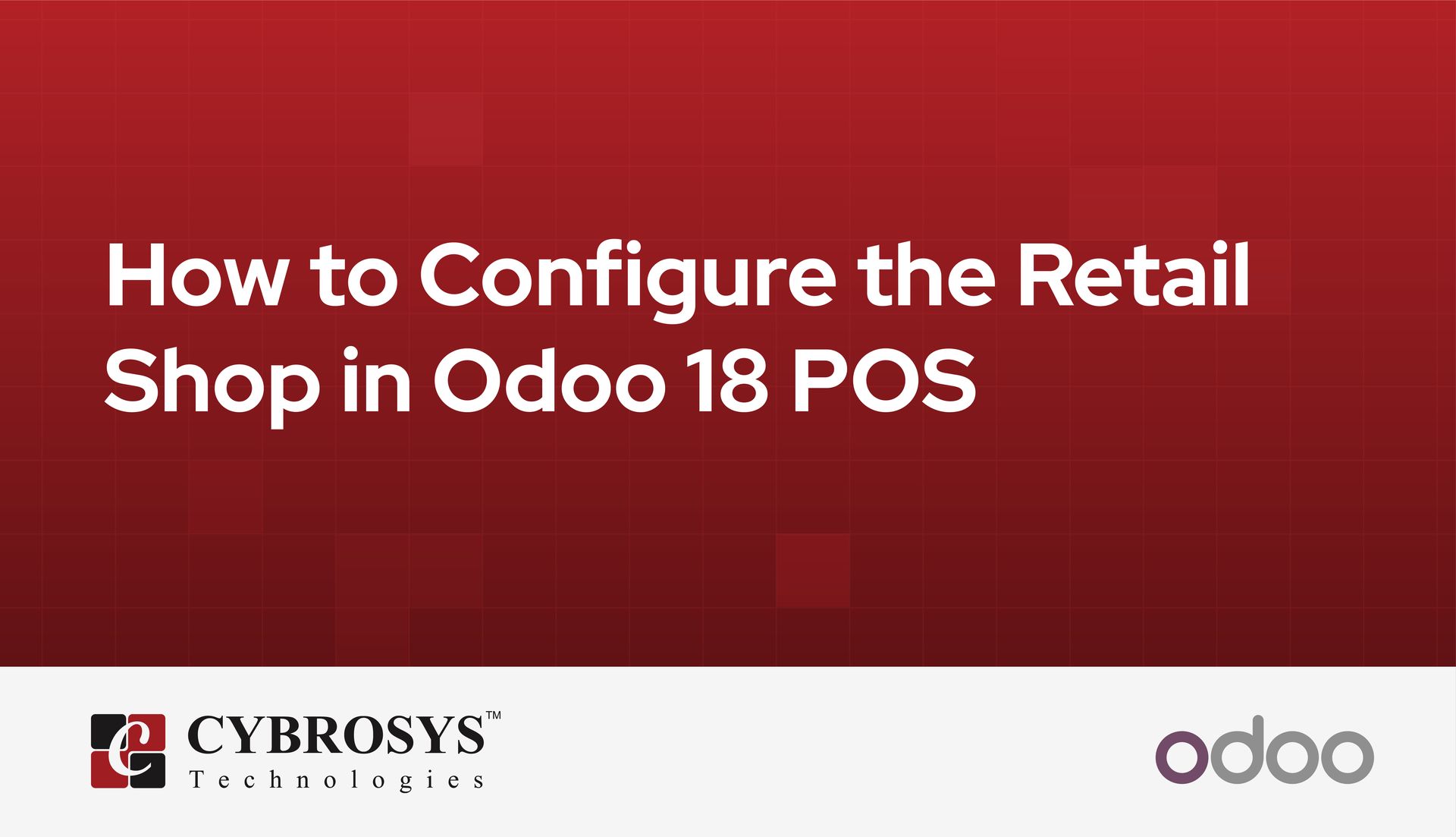 How to Configure the Retail Shop in Odoo 18 POS