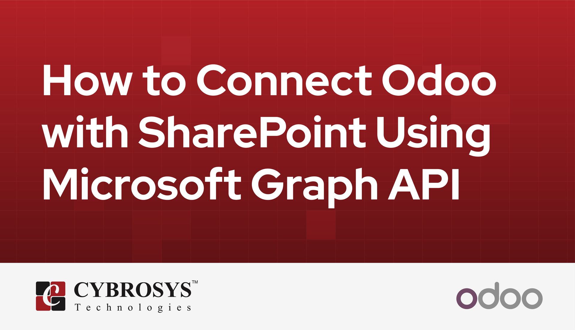 How to Connect Odoo with SharePoint Using Microsoft Graph API
