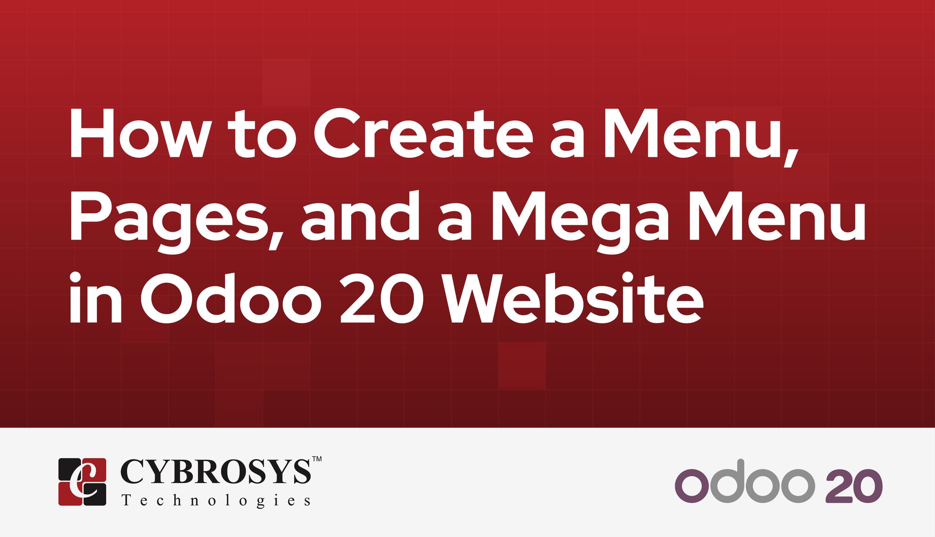 How to Create a Menu, Pages, and a Mega Menu in Odoo 20 Website