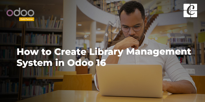 How to Create Library Management System in Odoo 16