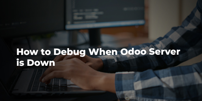 How to Debug When Odoo Server is Down