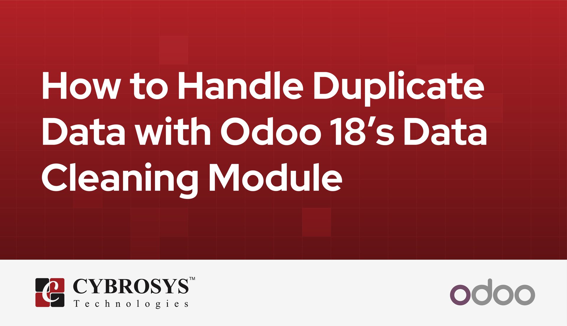 How to Handle Duplicate Data with Odoo 18's Data Cleaning Module