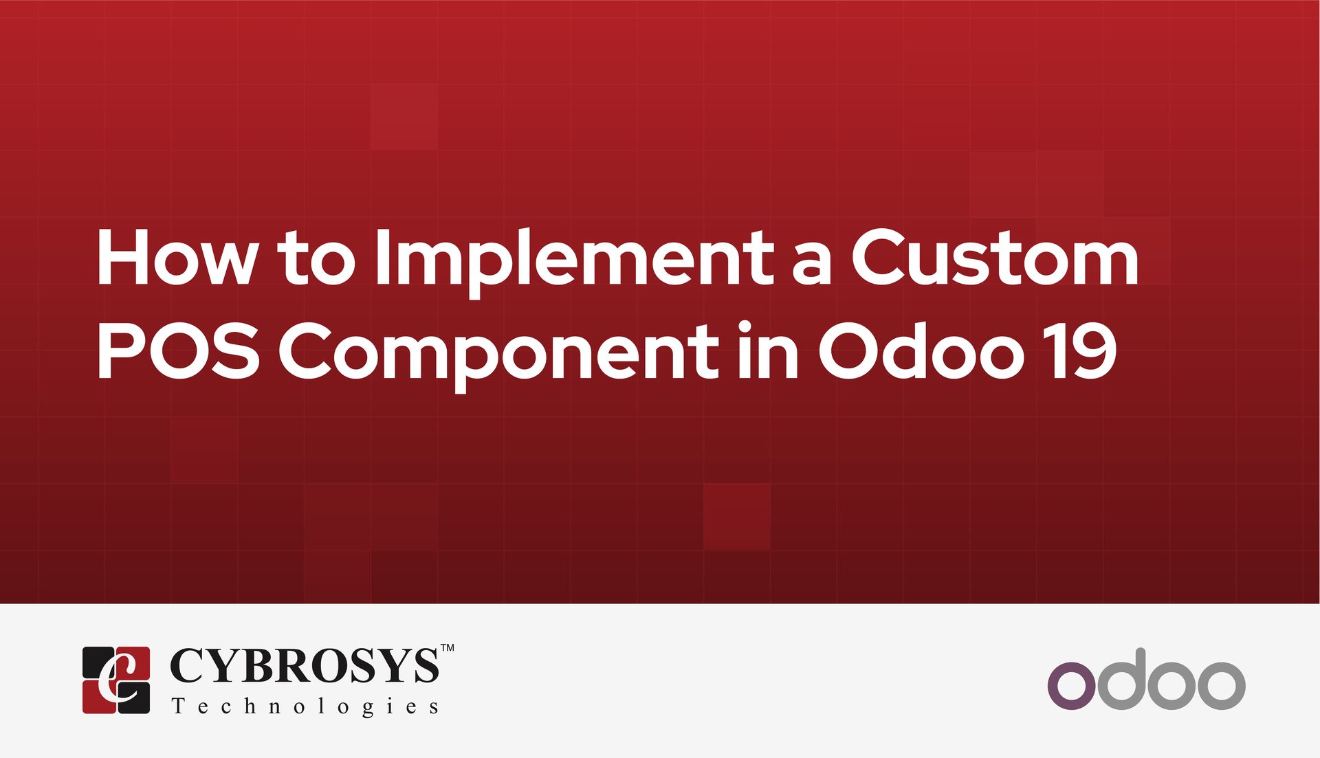 How to Implement a Custom POS Component in Odoo 19