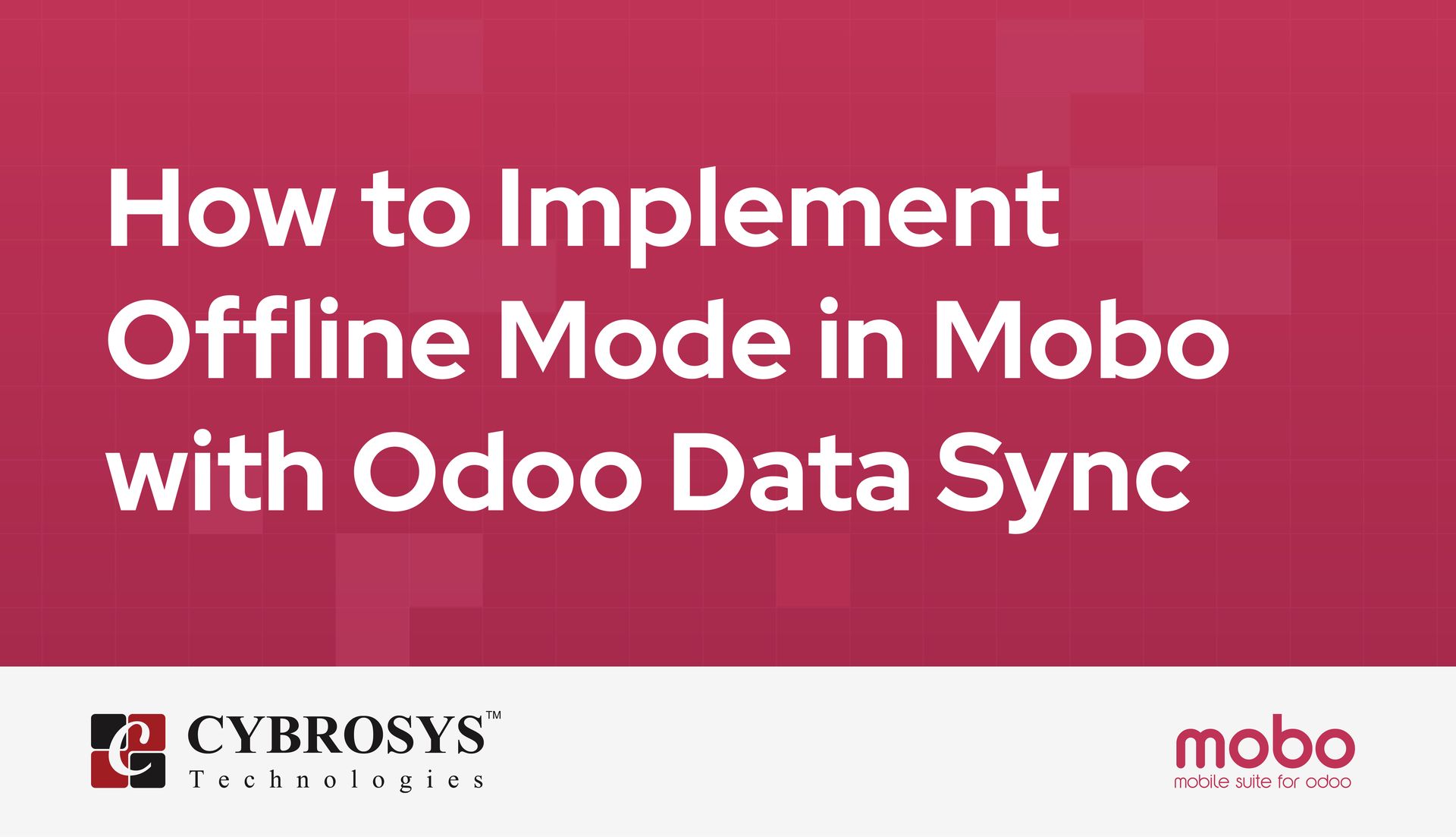 How to Implement Offline Mode in Mobo with Odoo Data Sync