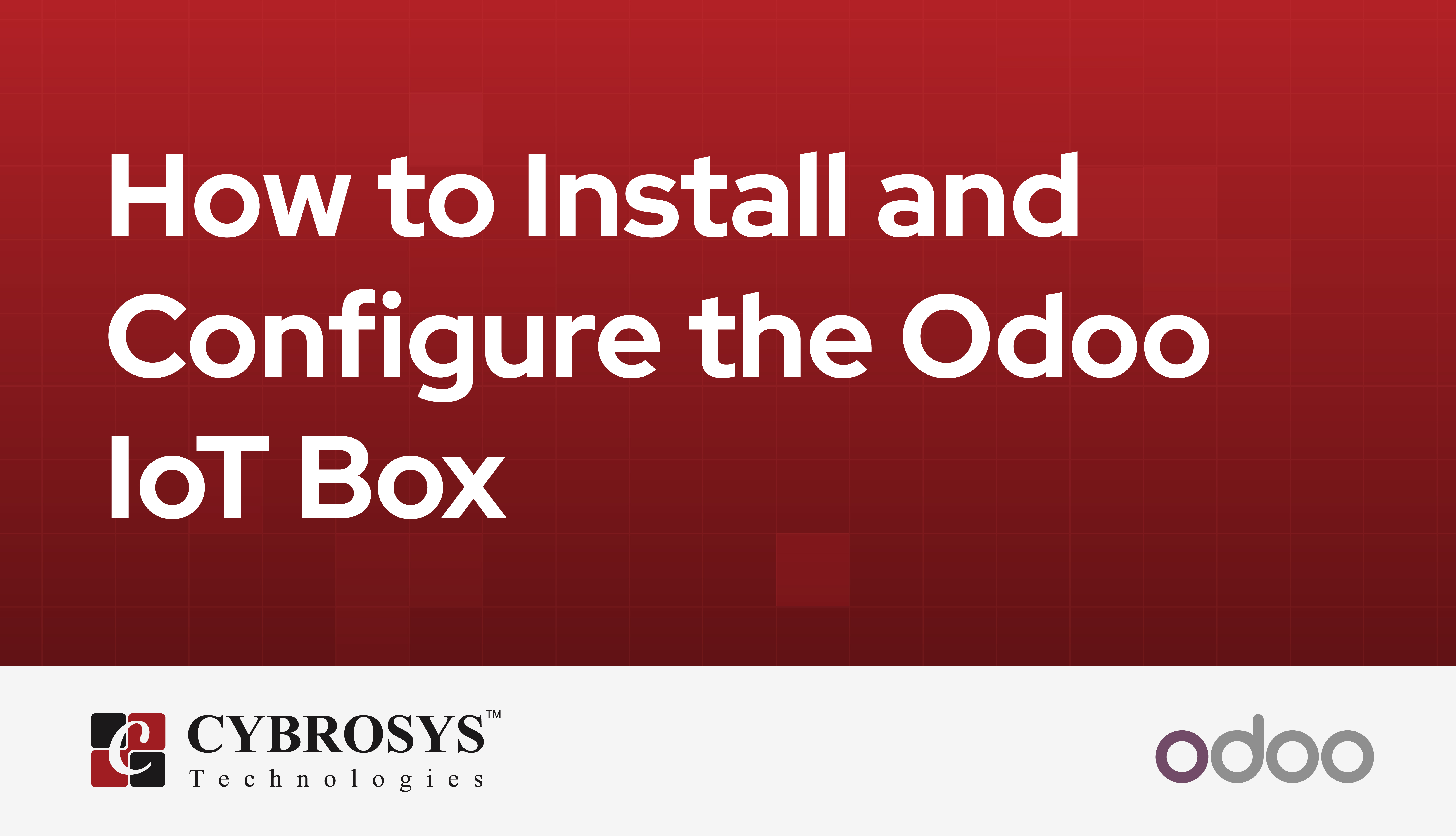 How to Install and Configure the Odoo IoT Box