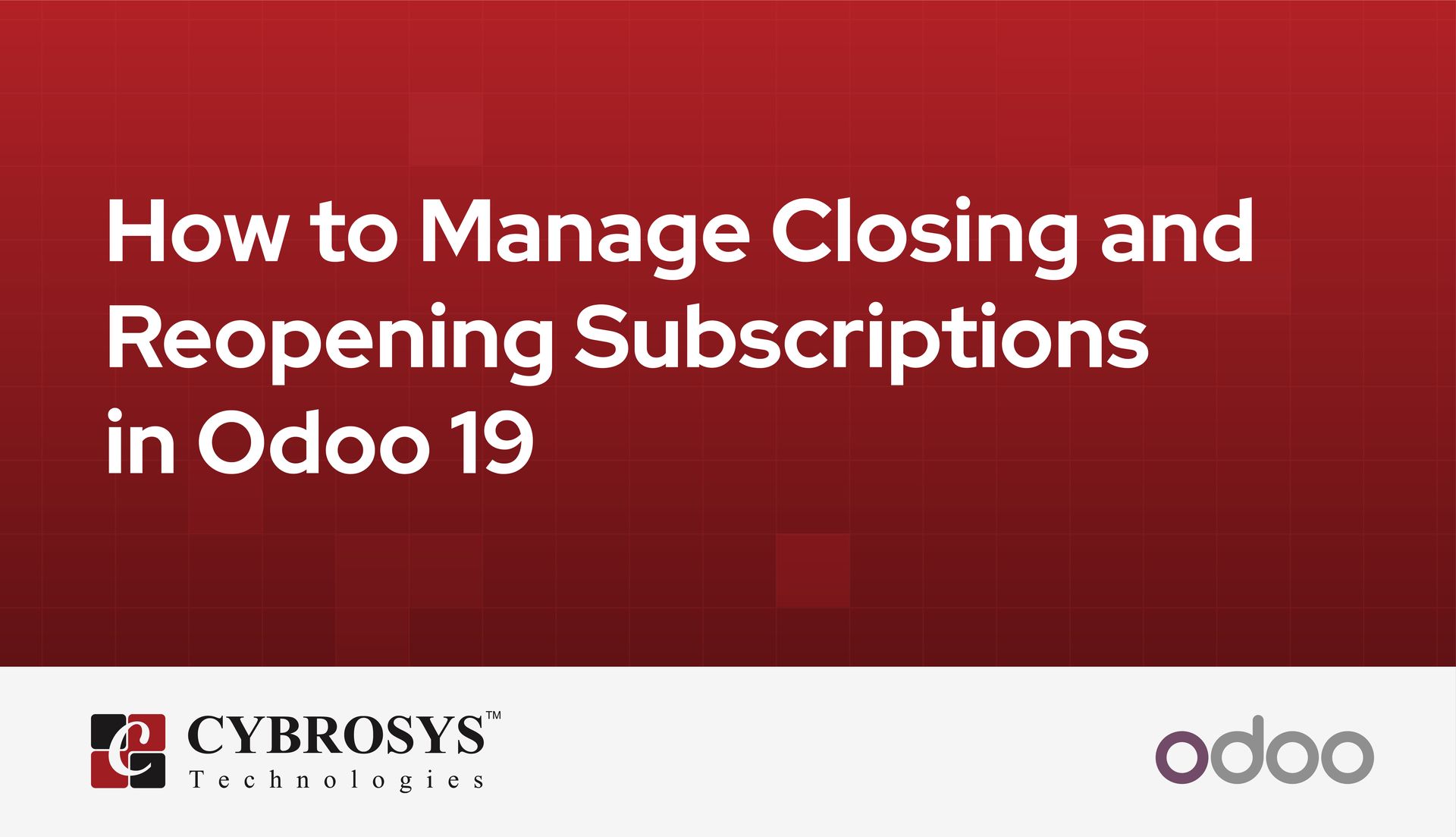 How to Manage Closing and Reopening Subscriptions in Odoo 19