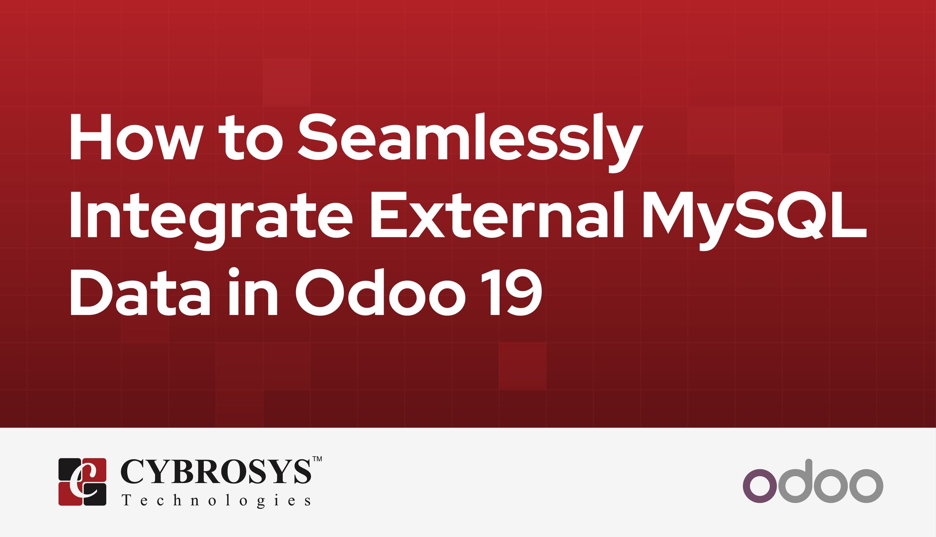 How to Seamlessly Integrate External MySQL Data in Odoo 19