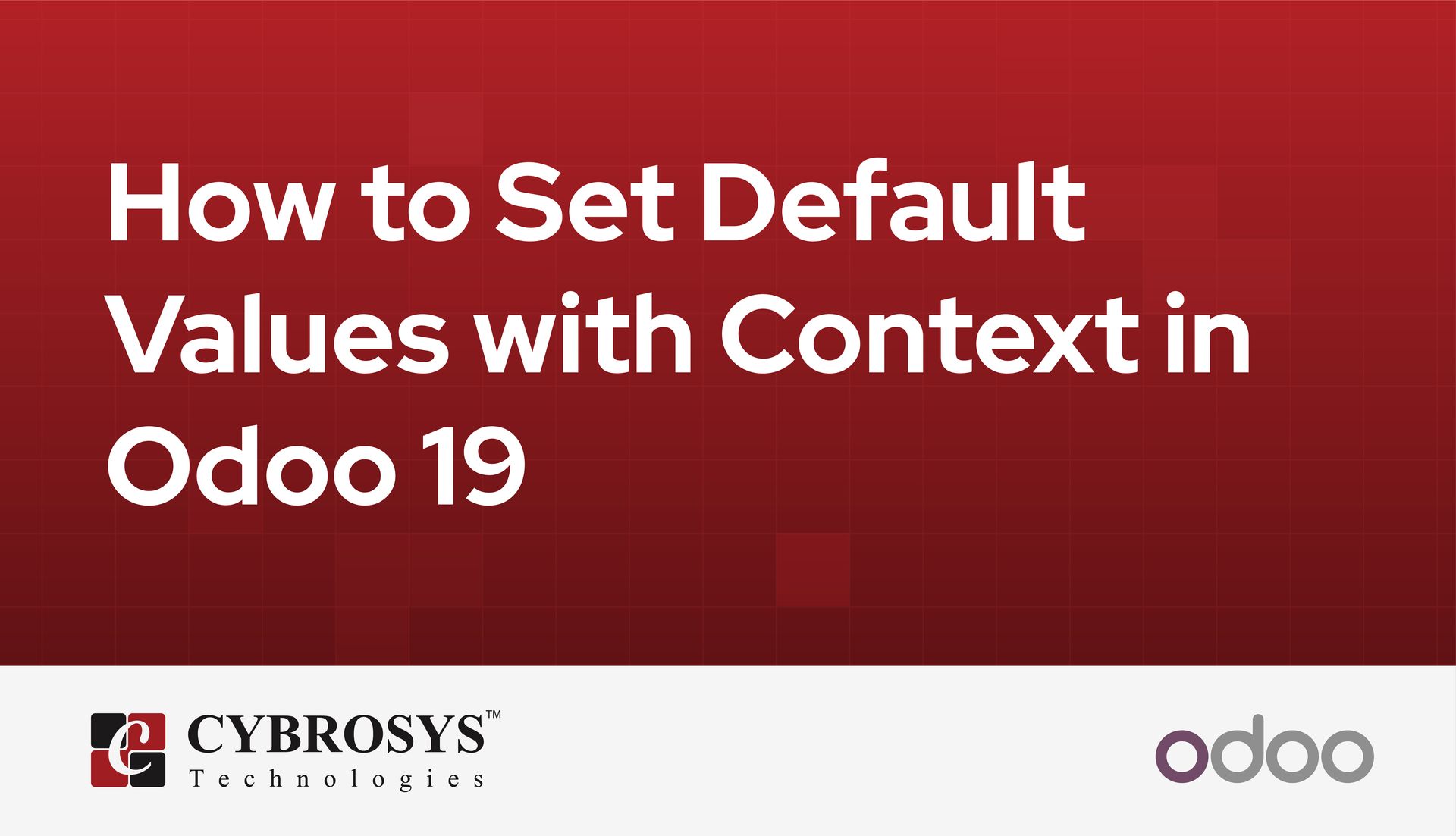 How to Set Default Values with Context in Odoo 19