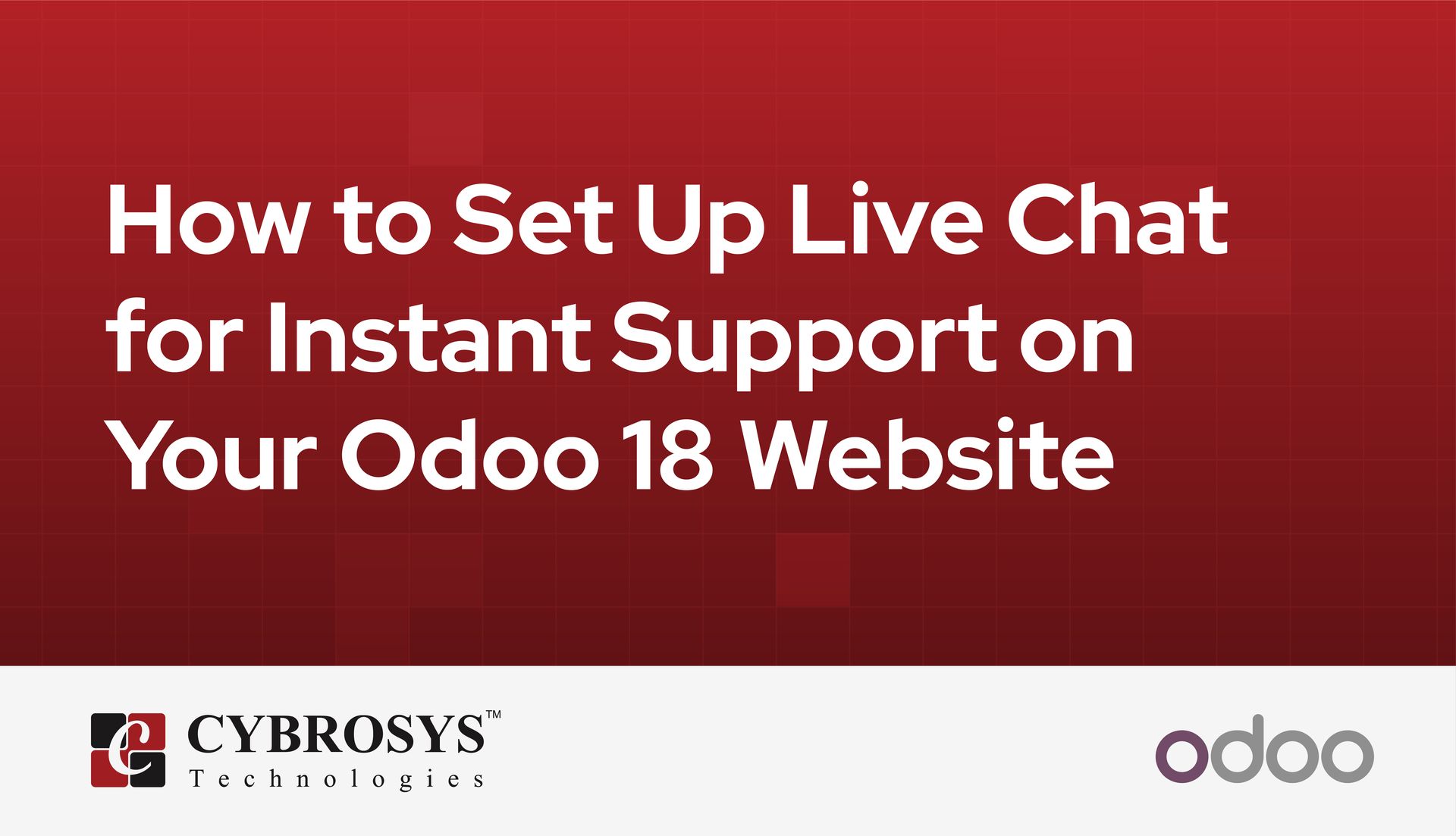 How to Set Up Live Chat for Instant Support on Your Odoo 18 Website
