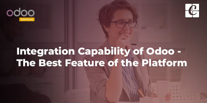 Integration Capability of Odoo - The Best Feature of the Platform