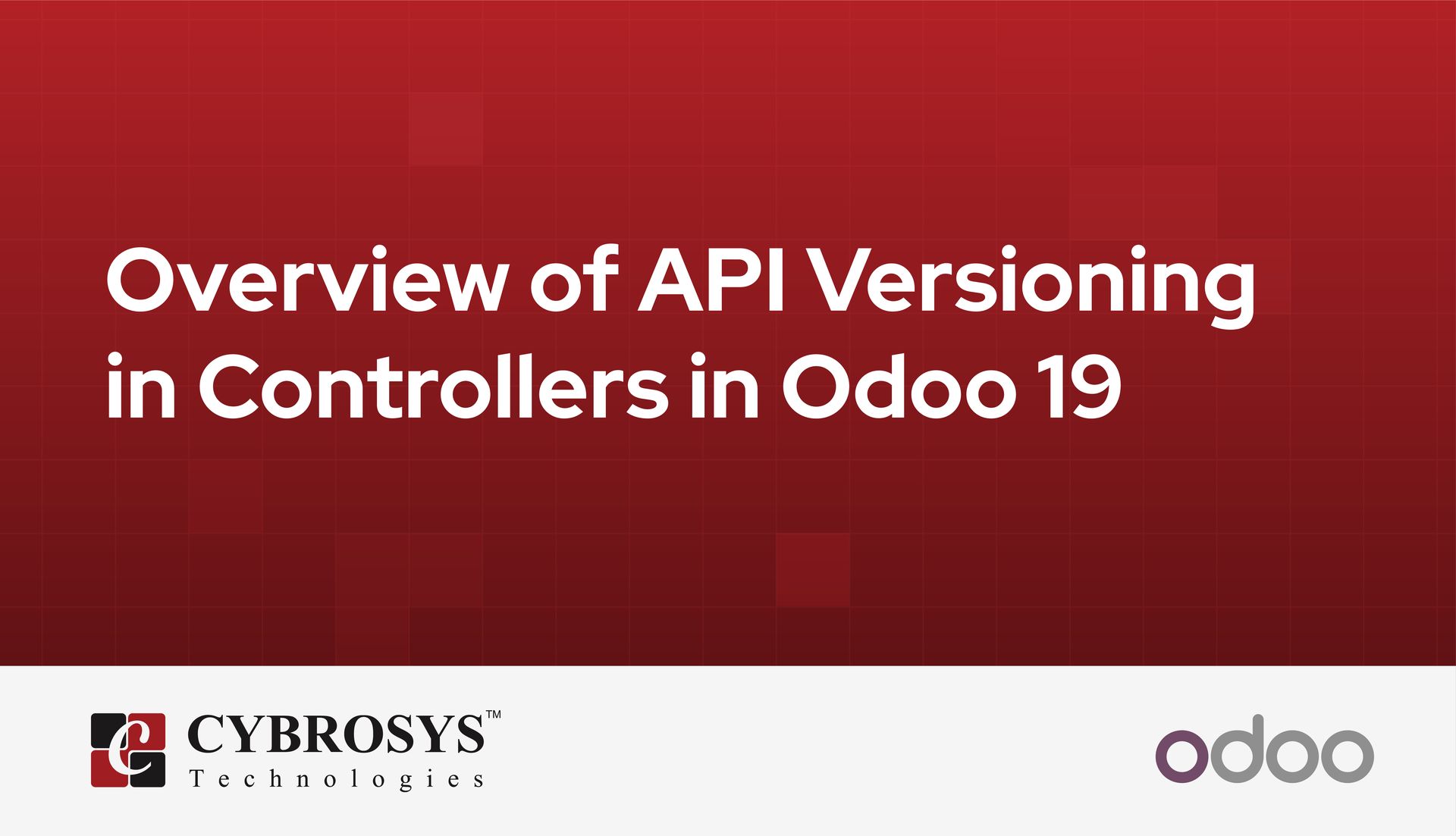Api Controllers Update Overview of API Versioning in Controllers in Odoo 19