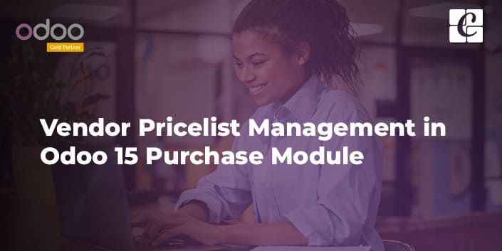 Vendor Pricelist Management in Odoo 15 Purchase Module
