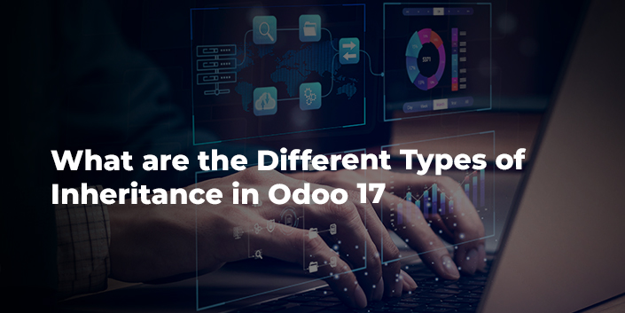 What are the Different Types of Inheritance in Odoo 17
