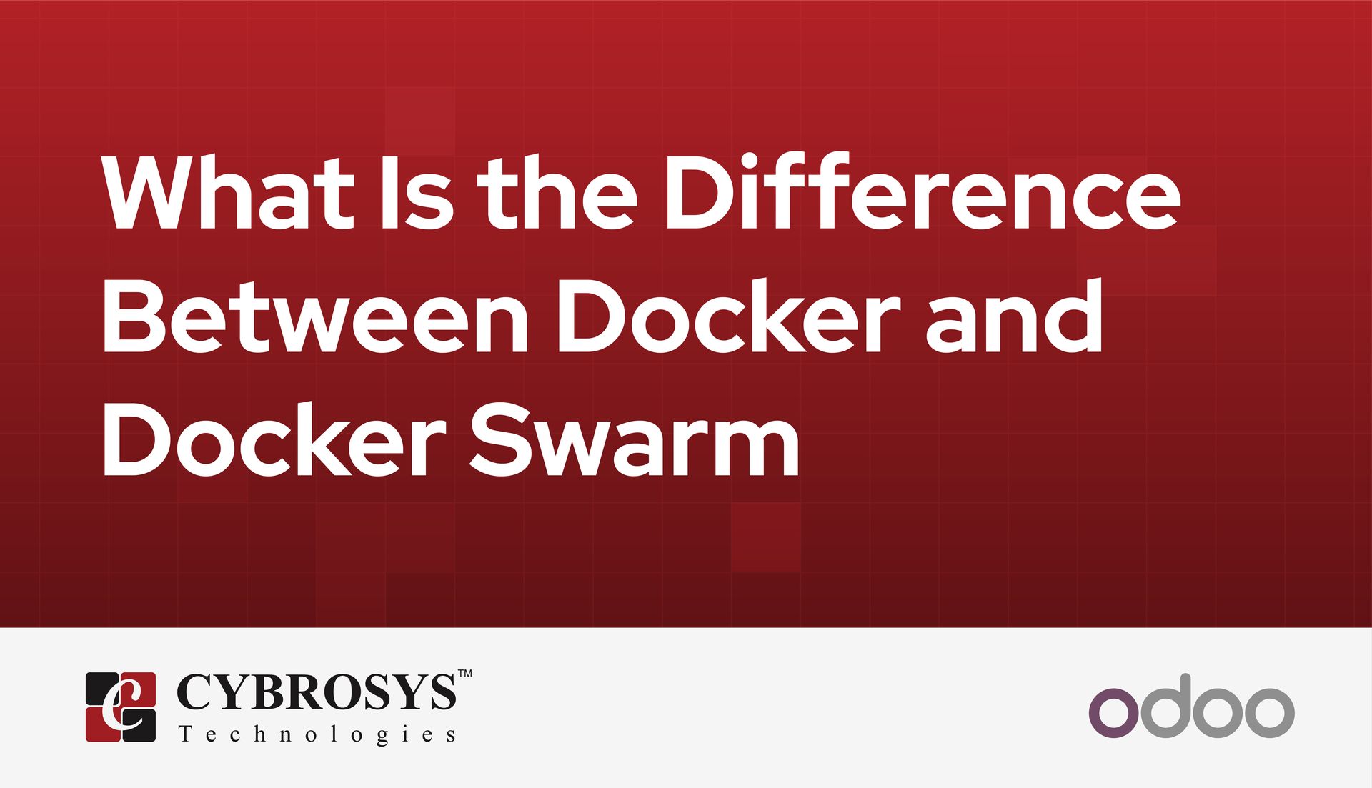 What Is the Difference Between Docker and Docker Swarm