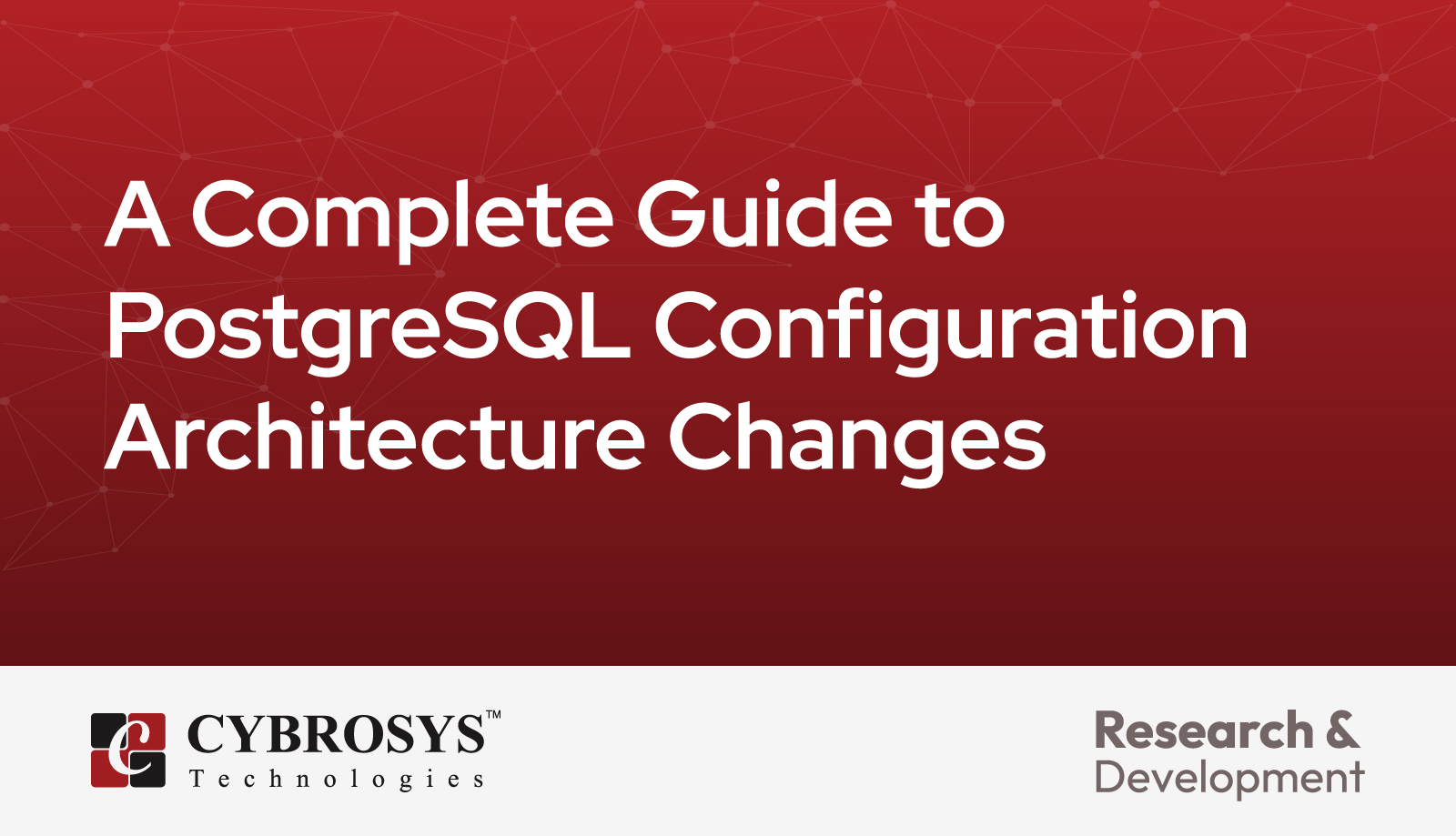 A Complete Guide to PostgreSQL Configuration Architecture Changes