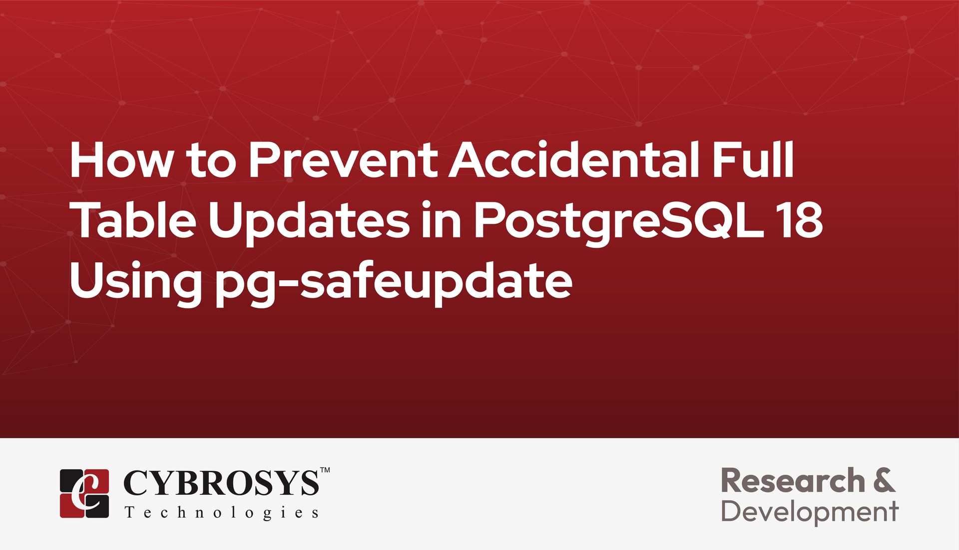 How to Prevent Accidental Full Table Updates in PostgreSQL 18 Using pg ...
